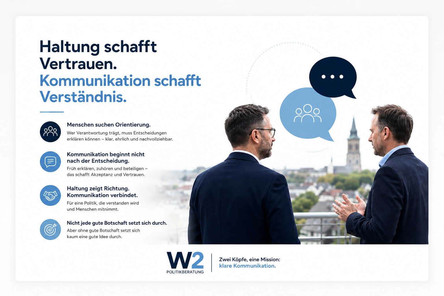 Haltung schafft Vertrauen. Kommunikation schafft Verständnis